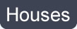 Houses